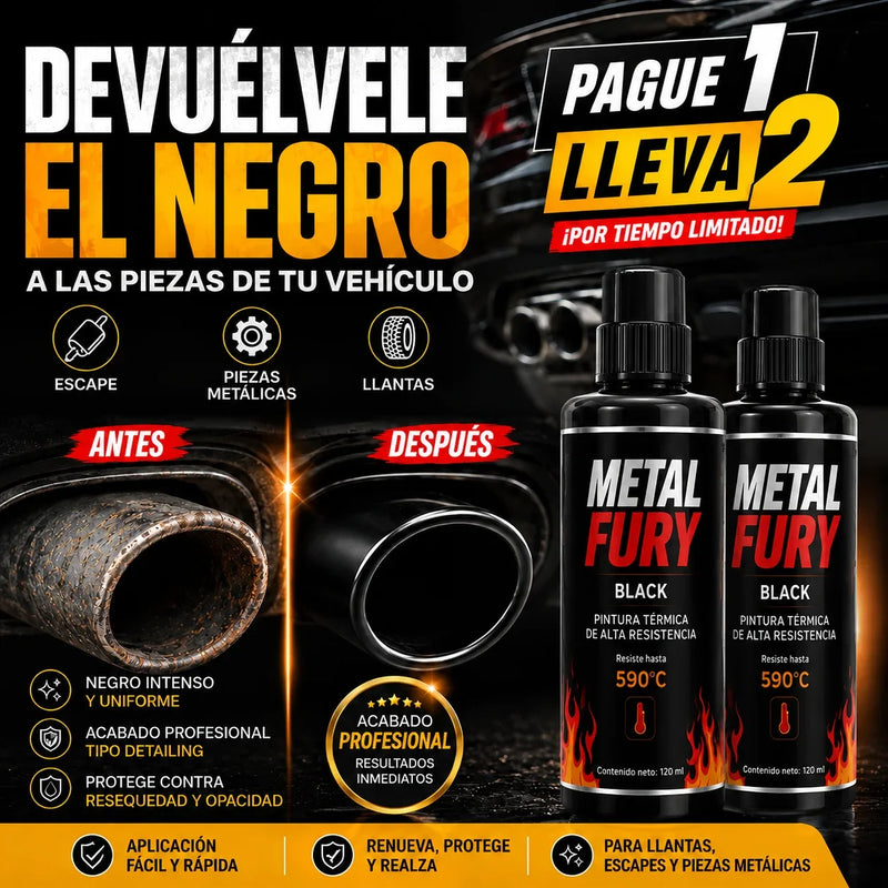Metal Fury — Devuélvele el negro al escape y a las piezas de tu vehículo (vienen 2)